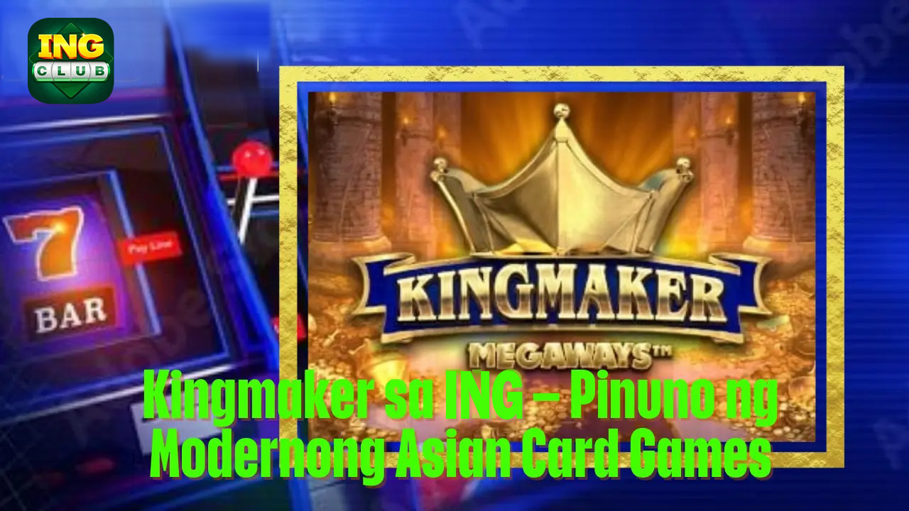 Kingmaker sa TOPONE Pinuno ng Modernong Asian Card Games
