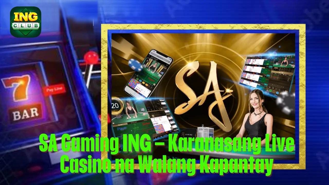 SA Gaming TOPONE Karanasang Live Casino na Walang Kapantay