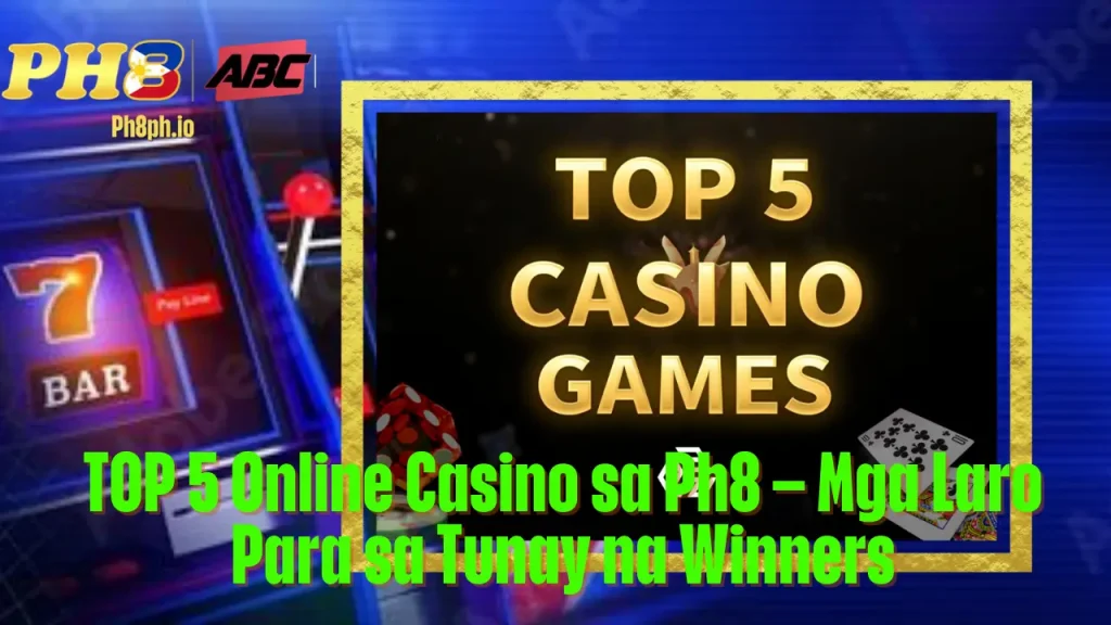 TOP 5 Online Casino sa TOPONE Mga Laro Para sa Tunay na Winners