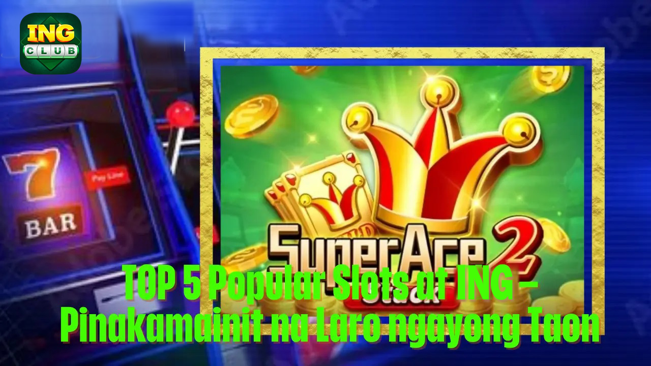 TOP 5 Popular Slots at TOPONE Pinakamainit na Laro ngayong Taon